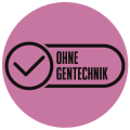 ohne Gentechnik